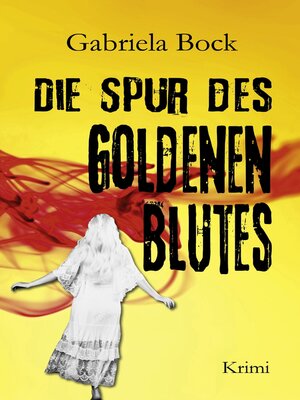 cover image of Die Spur des Goldenen Blutes